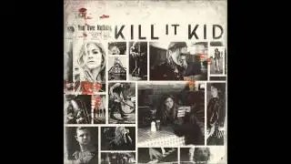 Kill It Kid - Sick Case Of Loving You