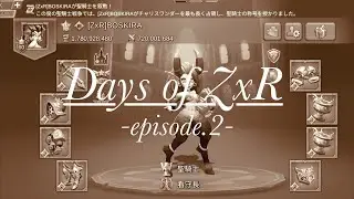 【ローモバ】Days of ZxR episode.2