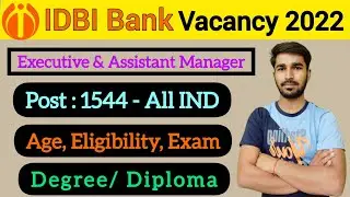 IDBI Bank Recruitment 2022 | IDBI Bank Executive Notification 2022 | Age, Eligibility Selection Exam