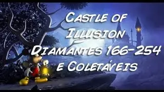 Castle of Illusion - Toyland - Diamantes 166-254 + todos os itens colet&aacute;veis