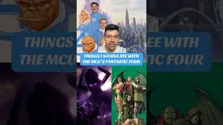 Что я хочу увидеть в &laquo;Фантастической четверке&raquo; киновселенной Marvel