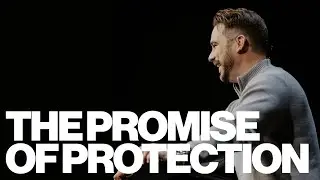 The Promise of Protection | Micah Berteau | The House Modesto