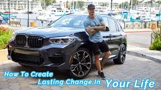 How To Create Lasting Change In Your Life