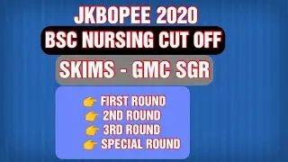 Jkbopee 2020 - BSC NURSING - CUT OFF - SKIMS - GMC SGR - First Round - 2nd Round - 3rd Round -