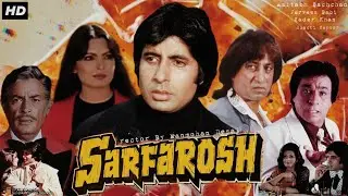 Sarfarosh Full Movie l Amitabh Bachchan, Parveen Babi, kadar Khan, Shakti Kapoor l HD Review & Facts