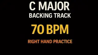 C Major Backing Track &ndash; 70 BPM | Right Hand Guitar Practice | Scale & Jam Track
