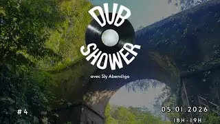 Dub Shower #5 sur Radio Campus Montpellier 5 Jan 2026