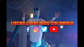 LUCHA LIBRE SAW WAG COLOMBIA PROMO SAWMANIAWAG XIII