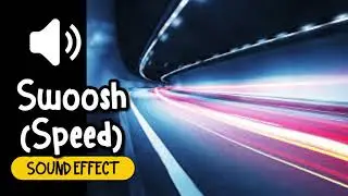 Swoosh (Speed) Sound Effect | 咻 移動 速度 快速 音效 (High Quality)