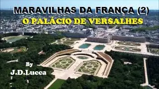 MARAVILHAS DA FRAN&Ccedil;A (2) - O Pal&aacute;cio de Versalhes/Paris - Imagens a&eacute;reas/Pontos tur&iacute;sticos/drone/4K