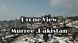 Murree Snowfall 2021 | Murree Weather Today |Drone Video| Road Toward Mall Road Murree Pakistan