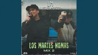 Los Martes Nomas Mix 2