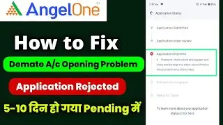 Angel one application rejected problem solve | angel one kyc verification Problem