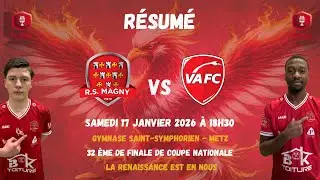 Résumé 32ème de finale de Coupe Nationale - RS MAGNY 🆚 FC VALENCIENNES