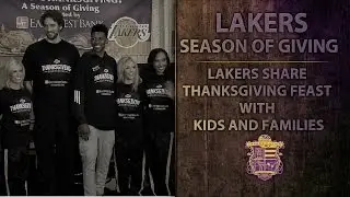 Lakers, Nick Young, Pau Gasol, Laker Girls Share Thanksgiving Feast With Kids And Families
