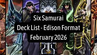 Six Samurai In-Depth Deck List - February 2026 - Yugioh! Edison Format
