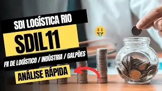 SDIL11 FII DE TIJOLO VALE A PENA INVESTIR NESTE FII? - Desvendando os FIIs #fiis #sdil11