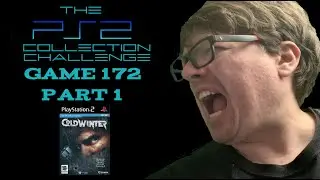 he PS2 Collection Challenge - Game 172 - Cold Winter - Part 1