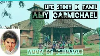 AMY CARMICHAEL | MISSIONARY TO INDIA | DOHNAVUR | SOUL WINNERS | INSPIRATIONAL