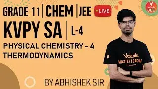 KVPY SA Chemistry - L4 | Physical Chemistry - 4 | Thermodynamics | Class 11 Chemistry |IIT JEE Mains