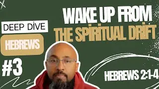 Don't Drift Away-Hebrews 2:1-4 Warning About Spiritual Drift