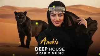 Arabic Deep House Music 2026 | Anubis | Best Oriental Electronic Vibes