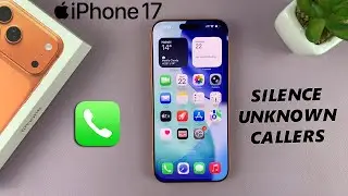Как отключить звук входящих вызовов с неизвестных номеров на iPhone 17/17 Pro