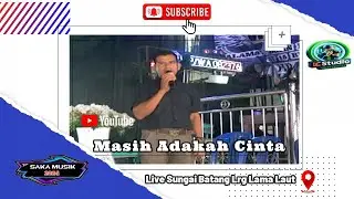 !! Masih Adakah Cinta !! Suara Emas Owner Ot Saka Music 2024 !! Resepsi Sari & Robi !!