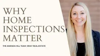 Why Home Inspections Matter | The Amanda Hill Team