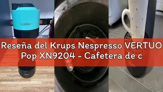 Rese&ntilde;a del Krups Nespresso VERTUO Pop XN9204 - Cafetera de c&aacute;psulas, m&aacute;quina de caf&eacute; expreso, 4 tama