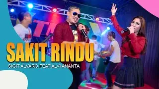 Sakit Rindu - Alvi Ananta  Ft  Sigit Alvaro ( Official Video )