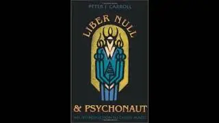 Liber Null and Psychonaut: An Introduction to Chaos Magic Full Length Audiobook