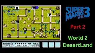Let's Play Super Mario Bros 3 Part 2 (World 2 DesertLand)