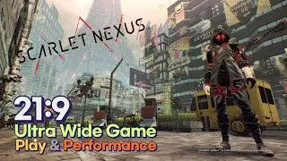 Scarlet Nexus - Gameplay & Test [21:9 WQHD 1440P]