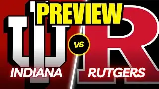 Indiana vs. Rutgers Game Preview And Predictions!