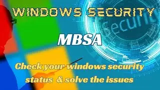 Check windows security & Solve the issues