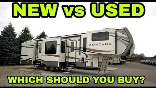 NEW vs USED Fifth Wheel and Travel Trailer