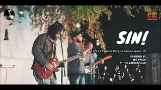SIN | Campfire Session S2 E15
