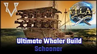 Ultimate Whaling Schooner Build | Atlas | VORT3X gaming