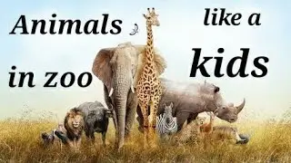 Animals in zoo like a kids,Best knowledge of kids.