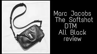 Marc Jacobs The Softshot DTM All Black review// Marc Jacob softshot