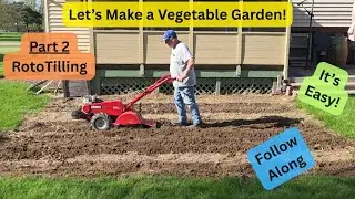 Starting the Garden: First Time Rototilling the Season! | Weekly Gardening Series Ep. 2