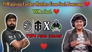 TSM Playing next Matches From SouL Bootcamp ❤ || TSM x SouL ❤ || TSM Entity ping issues
