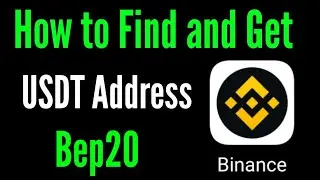 How to find and get usdt (BEP20) deposit address from Binance/ Binance bep20 USDT address