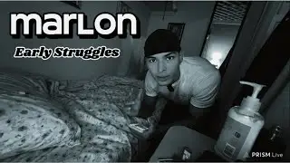 MARLON : Early Struggles