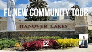 Central Florida New Community Tour E2 - Hanover Lakes