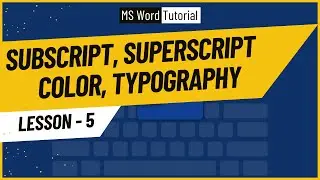 #5 Subscript, Superscript, Text Highlight & Font Color, Typography, Format Painter | MS Word Bangla
