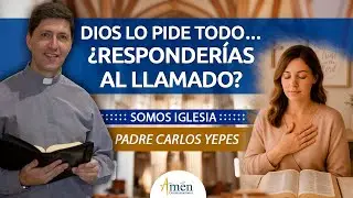 La vida consagrada hoy: &iquest;vale la pena entregarle la vida a Dios? #PadreCarlosYepes #SomosIgesia