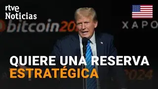 EE.UU: DONALD TRUMP PROMETE un ESPALDARAZO SIN PRECEDENTES al BITCOIN | RTVE Noticias