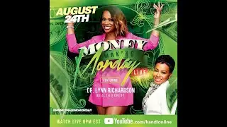 Money Making Monday ft. Dr. Lynn Richardson